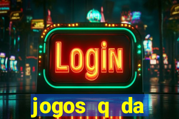 jogos q da dinheiro de verdade